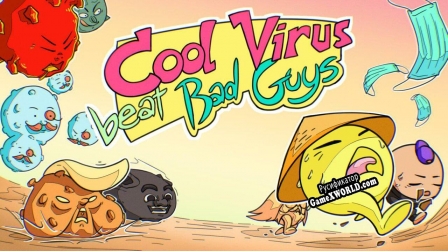 Русификатор для Cool Virus Beat Bad Guys