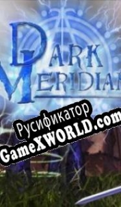 Русификатор для Dark Meridian