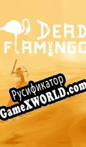 Русификатор для Dead Flamingo