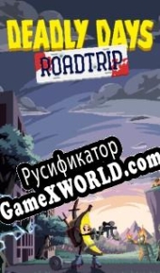 Русификатор для Deadly Days: Roadtrip