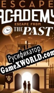 Русификатор для Escape Academy: Escape From the Past