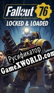 Русификатор для Fallout 76: Locked and Loaded