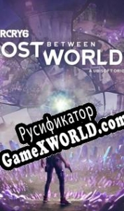 Русификатор для Far Cry 6: Lost Between Worlds