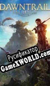 Русификатор для Final Fantasy 14: Dawntrail