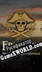 Русификатор для Frigato: Shadows of the Caribbean