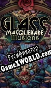 Русификатор для Glass Masquerade 2 Illusions