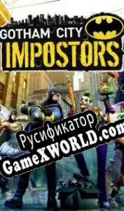 Русификатор для Gotham City Impostors Free to Play