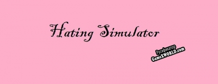Русификатор для Hating simulator prototype phase