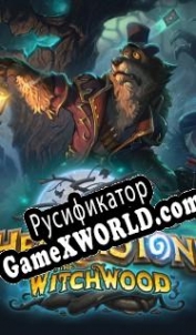 Русификатор для Hearthstone: The Witchwood