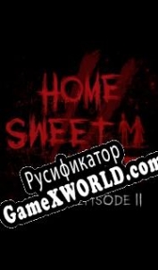 Русификатор для Home Sweet Home: Episode 2