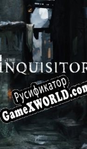 Русификатор для I, the Inquisitor