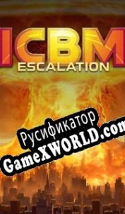 Русификатор для ICBM: Escalation