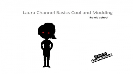 Русификатор для Laura Channel Basics Cool And Mooding The Old School