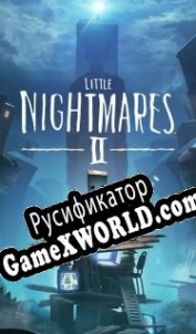 Русификатор для Little Nightmares 2