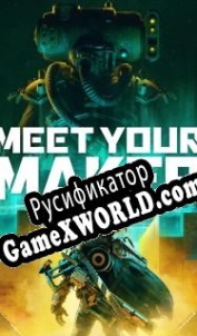 Русификатор для Meet Your Maker