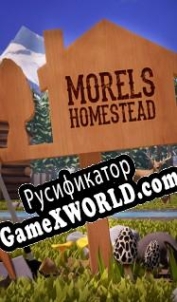 Русификатор для Morels: Homestead