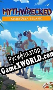 Русификатор для Mythwrecked: Ambrosia Island