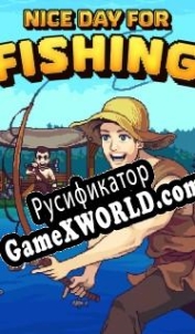 Русификатор для Nice Day for Fishing