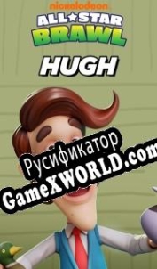 Русификатор для Nickelodeon All-Star Brawl Hugh Neutron