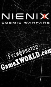 Русификатор для Nienix: Cosmic Warfare