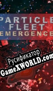 Русификатор для Particle Fleet: Emergence