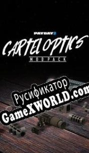 Русификатор для Payday 2: Cartel Optics