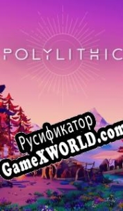 Русификатор для Polylithic