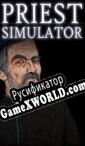 Русификатор для Priest Simulator