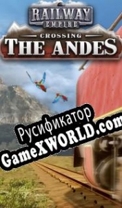 Русификатор для Railway Empire - Crossing the Andes