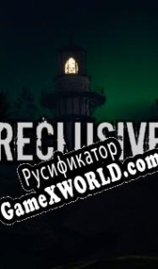 Русификатор для Reclusive