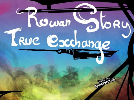 Русификатор для Rowan Story True Exchange