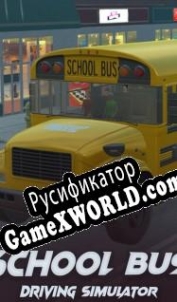 Русификатор для School Bus Driving Simulator