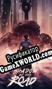 Русификатор для Shadow of the Road