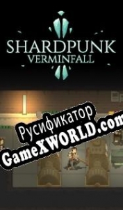 Русификатор для Shardpunk: Verminfall