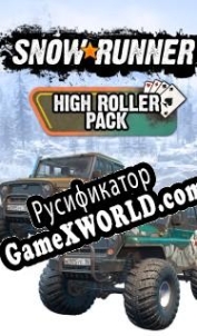 Русификатор для SnowRunner High Roller