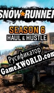 Русификатор для SnowRunner Season 6: Haul & Hustle