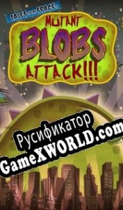 Русификатор для Tales from Space Mutant Blobs Attack