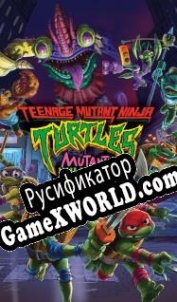 Русификатор для Teenage Mutant Ninja Turtles: Mutants Unleashed