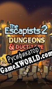 Русификатор для The Escapists 2 Dungeons and Duct Tape