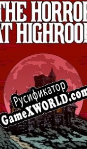 Русификатор для The Horror at Highrook
