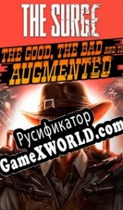 Русификатор для The Surge: The Good, the Bad, and the Augmented