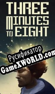 Русификатор для Three Minutes To Eight