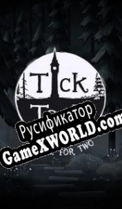 Русификатор для Tick Tock A Tale for Two