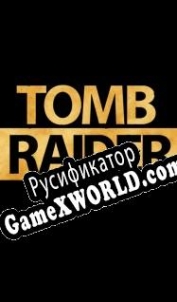 Русификатор для Tomb Raider Next
