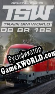 Русификатор для Train Sim World: DB BR 182 Loco