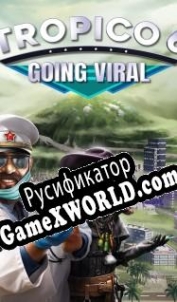 Русификатор для Tropico 6 Going Viral