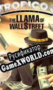 Русификатор для Tropico 6 The Llama of Wall Street