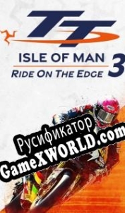 Русификатор для TT Isle of Man: Ride on the Edge 3