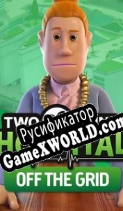 Русификатор для Two Point Hospital: Off The Grid