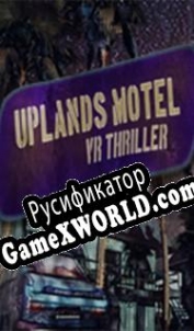 Русификатор для Uplands Motel VR Thriller